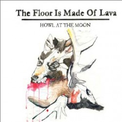 The Floor is Made of Lava - Howl at the Moon (CD)