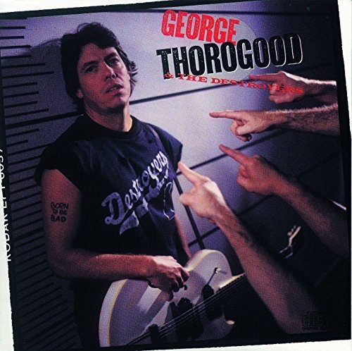 George Thorogood Born To Be Bad vinyl lp