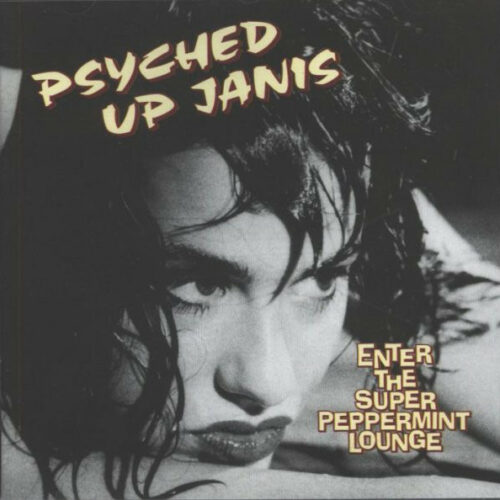 Psyched Up Janis Enter The Super Peppermint Lounge lp vinyl