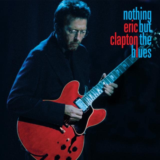 Eric Clapton Nothing But The Blues vinyl lp